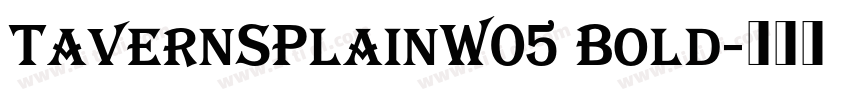 TavernSPlainW05 Bold字体转换
